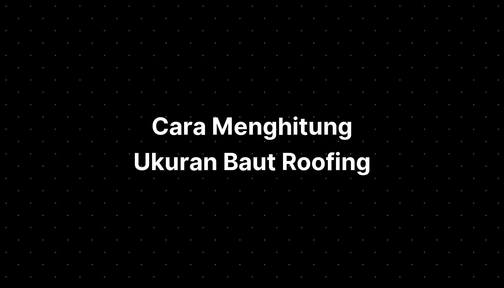 Menghitung Kekuatan Baut Ukuran Baut